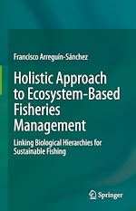 Télécharger le livre :  Holistic Approach to Ecosystem-Based Fisheries Management