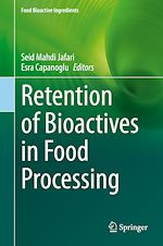 Télécharger le livre :  Retention of Bioactives in Food Processing