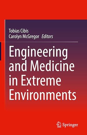 Téléchargez le livre :  Engineering and Medicine in Extreme Environments