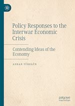 Télécharger le livre :  Policy Responses to the Interwar Economic Crisis
