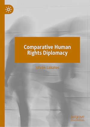 Téléchargez le livre :  Comparative Human Rights Diplomacy