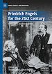 Télécharger le livre :  Friedrich Engels for the 21st Century