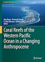 Télécharger le livre :  Coral Reefs of the Western Pacific Ocean in a Changing Anthropocene
