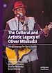 Télécharger le livre :  The Cultural and Artistic Legacy of Oliver Mtukudzi
