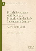 Télécharger le livre :  British Encounters with Ottoman Minorities in the Early Seventeenth Century