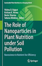 Télécharger le livre :  The Role of Nanoparticles in Plant Nutrition under Soil Pollution