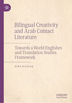 Télécharger le livre :  Bilingual Creativity and Arab Contact Literature