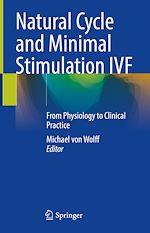 Télécharger le livre :  Natural Cycle and Minimal Stimulation IVF
