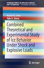 Télécharger le livre :  Combined Theoretical and Experimental Study of Ice Behavior Under Shock and Explosive Loads