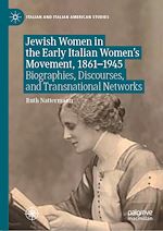 Télécharger le livre :  Jewish Women in the Early Italian Women's Movement, 1861–1945