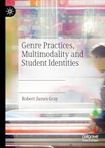 Télécharger le livre :  Genre Practices, Multimodality and Student Identities