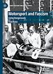 Télécharger le livre :  Motorsport and Fascism