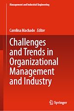 Télécharger le livre :  Challenges and Trends in Organizational Management and Industry