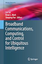 Télécharger le livre :  Broadband Communications, Computing, and Control for Ubiquitous Intelligence