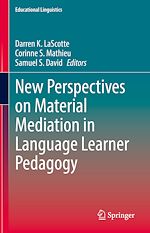 Télécharger le livre :  New Perspectives on Material Mediation in Language Learner Pedagogy