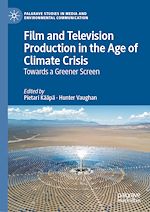 Télécharger le livre :  Film and Television Production in the Age of Climate Crisis