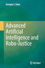 Télécharger le livre :  Advanced Artificial Intelligence and Robo-Justice