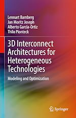 Télécharger le livre :  3D Interconnect Architectures for Heterogeneous Technologies