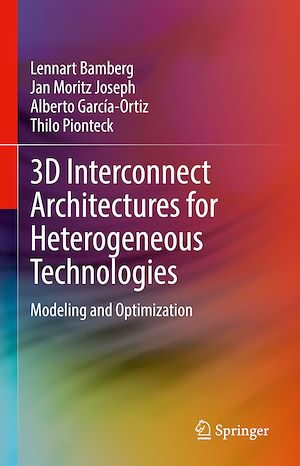 Téléchargez le livre :  3D Interconnect Architectures for Heterogeneous Technologies