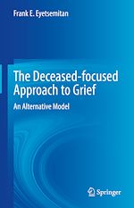 Télécharger le livre :  The Deceased-focused Approach to Grief