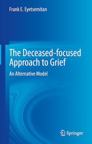 Download the eBook: The Deceased-focused Approach to Grief