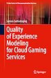 Télécharger le livre :  Quality of Experience Modeling for Cloud Gaming Services
