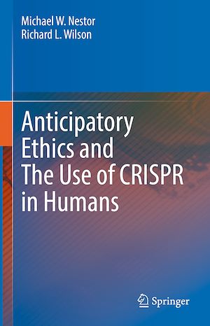 Téléchargez le livre :  Anticipatory Ethics and The Use of CRISPR in Humans