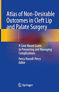 Télécharger le livre :  Atlas of Non-Desirable Outcomes in Cleft Lip and Palate Surgery