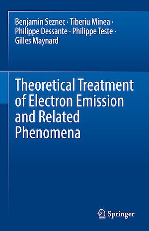 Téléchargez le livre :  Theoretical Treatment of Electron Emission and Related Phenomena