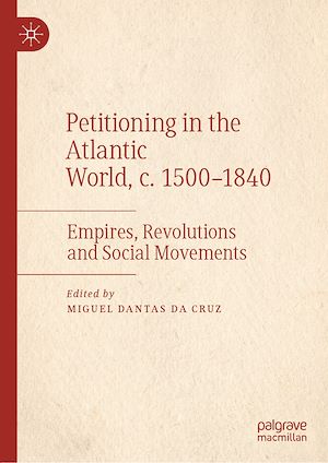 Téléchargez le livre :  Petitioning in the Atlantic World, c. 1500–1840