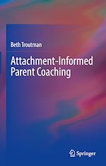 Download this eBook Attachment-Informed Parent Coaching
