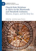Télécharger le livre :  Church-State Relations in Africa in the Nineteenth and Twentieth Centuries