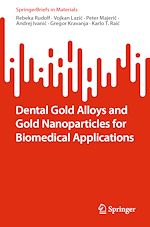 Télécharger le livre :  Dental Gold Alloys and Gold Nanoparticles for Biomedical Applications