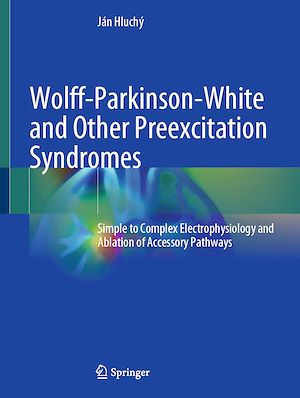Téléchargez le livre :  Wolff-Parkinson-White and Other Preexcitation Syndromes