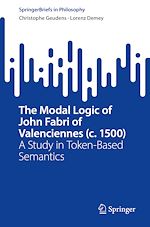 Télécharger le livre :  The Modal Logic of John Fabri of Valenciennes (c. 1500)