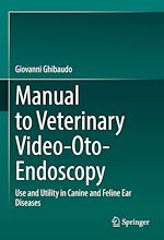 Télécharger le livre :  Manual to Veterinary Video-Oto-Endoscopy