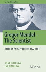 Télécharger le livre :  Gregor Mendel - The Scientist