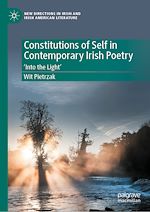 Télécharger le livre :  Constitutions of Self in Contemporary Irish Poetry