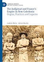 Télécharger le livre :  The Indigénat and France's Empire in New Caledonia