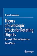 Télécharger le livre :  Theory of Gyroscopic Effects for Rotating Objects