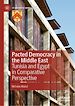 Télécharger le livre :  Pacted Democracy in the Middle East