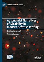 Télécharger le livre :  Autonomist Narratives of Disability in Modern Scottish Writing