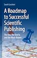 Télécharger le livre :  A Roadmap to Successful Scientific Publishing