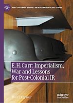 Télécharger le livre :  E. H. Carr: Imperialism, War and Lessons for Post-Colonial IR