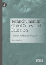 Télécharger le livre :  Technohumanism, Global Crises, and Education