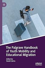Télécharger le livre :  The Palgrave Handbook of Youth Mobility and Educational Migration