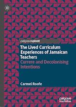 Télécharger le livre :  The Lived Curriculum Experiences of Jamaican Teachers