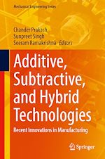 Télécharger le livre :  Additive, Subtractive, and Hybrid Technologies
