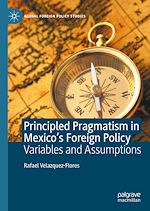 Télécharger le livre :  Principled Pragmatism in Mexico's Foreign Policy