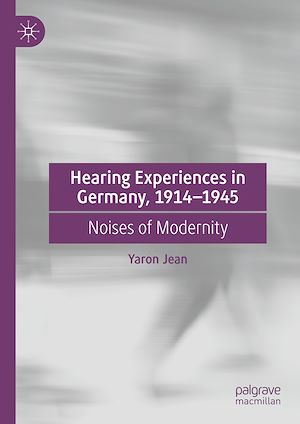 Téléchargez le livre :  Hearing Experiences in Germany, 1914–1945